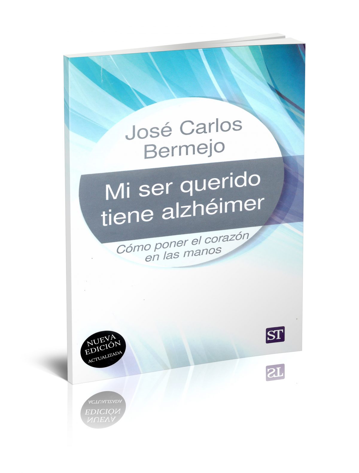 Mi ser querido tiene Alzheimer – Nueva edición actualizada